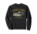 Roadway Legends Lead Sleds Rule Sweatshirt - Aesthetic Graphic Men Women - T-Shirt, Sweatshirt, Hoodie