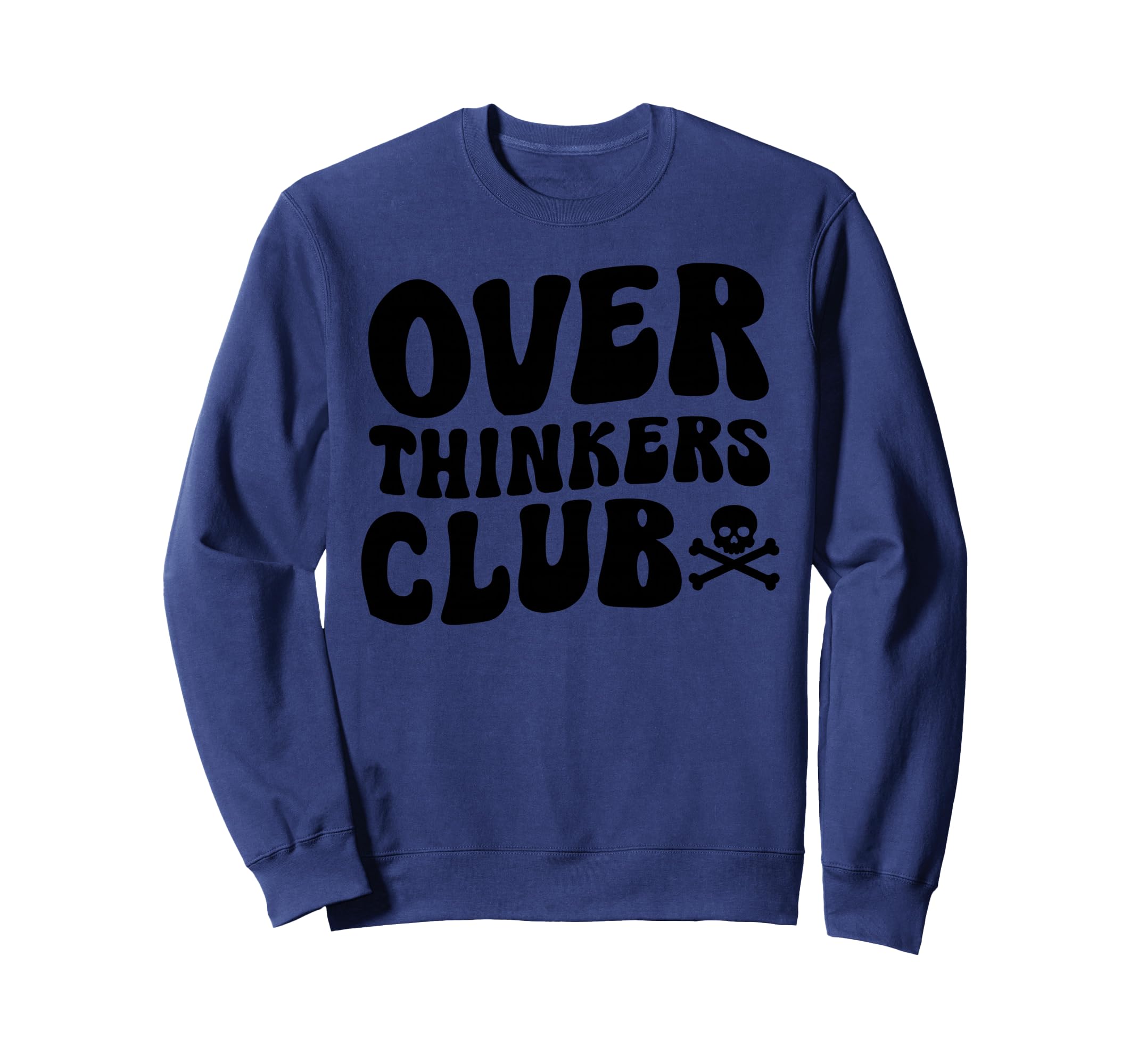 Overthinkers Club Sweatshirt - Casual Everyday Wear Men Women - T-Shirt, Sweatshirt, Hoodie