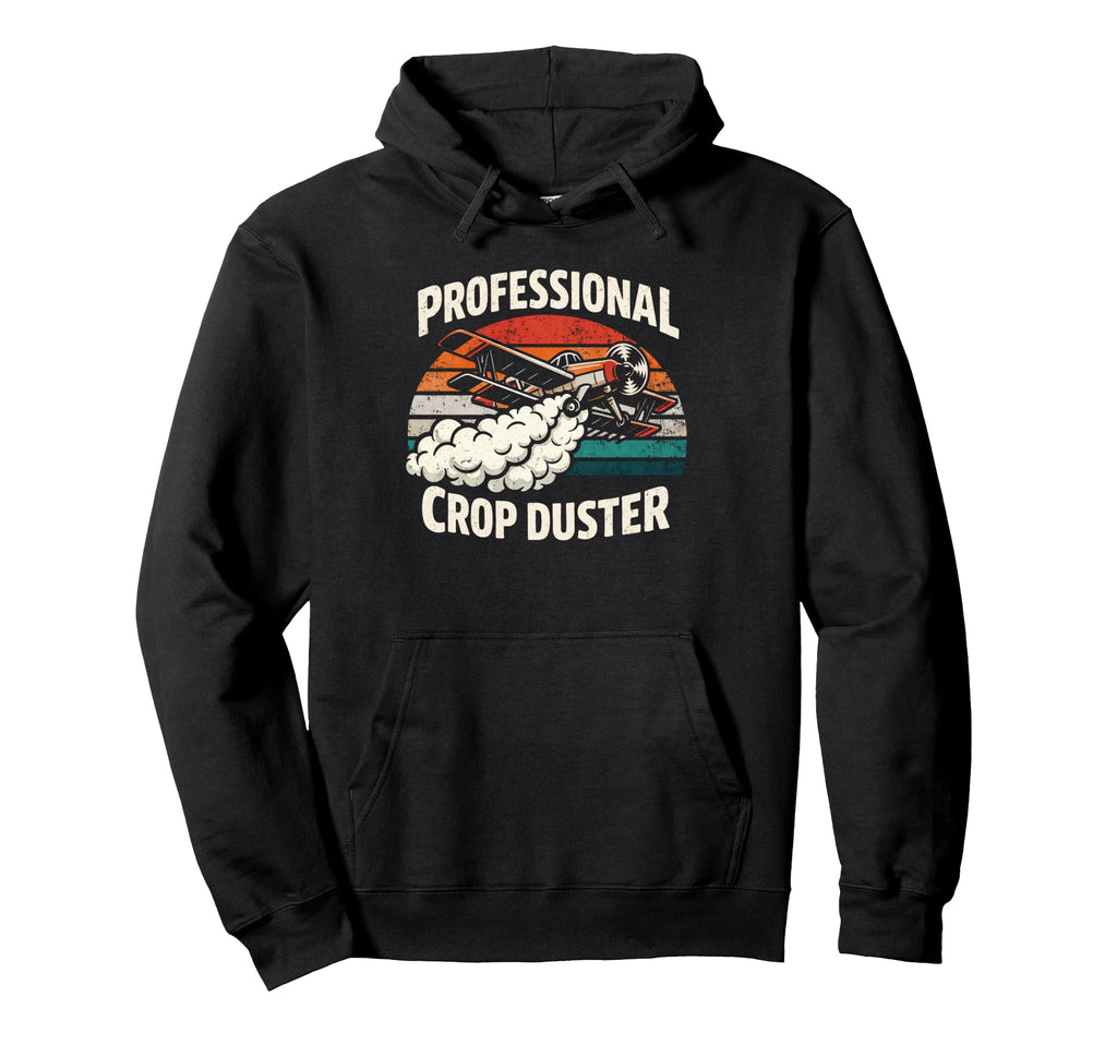 Professional Crop Duster Funny Hoodie - Aesthetic Graphic for Adults - T-Shirt, Sweatshirt, Hoodie