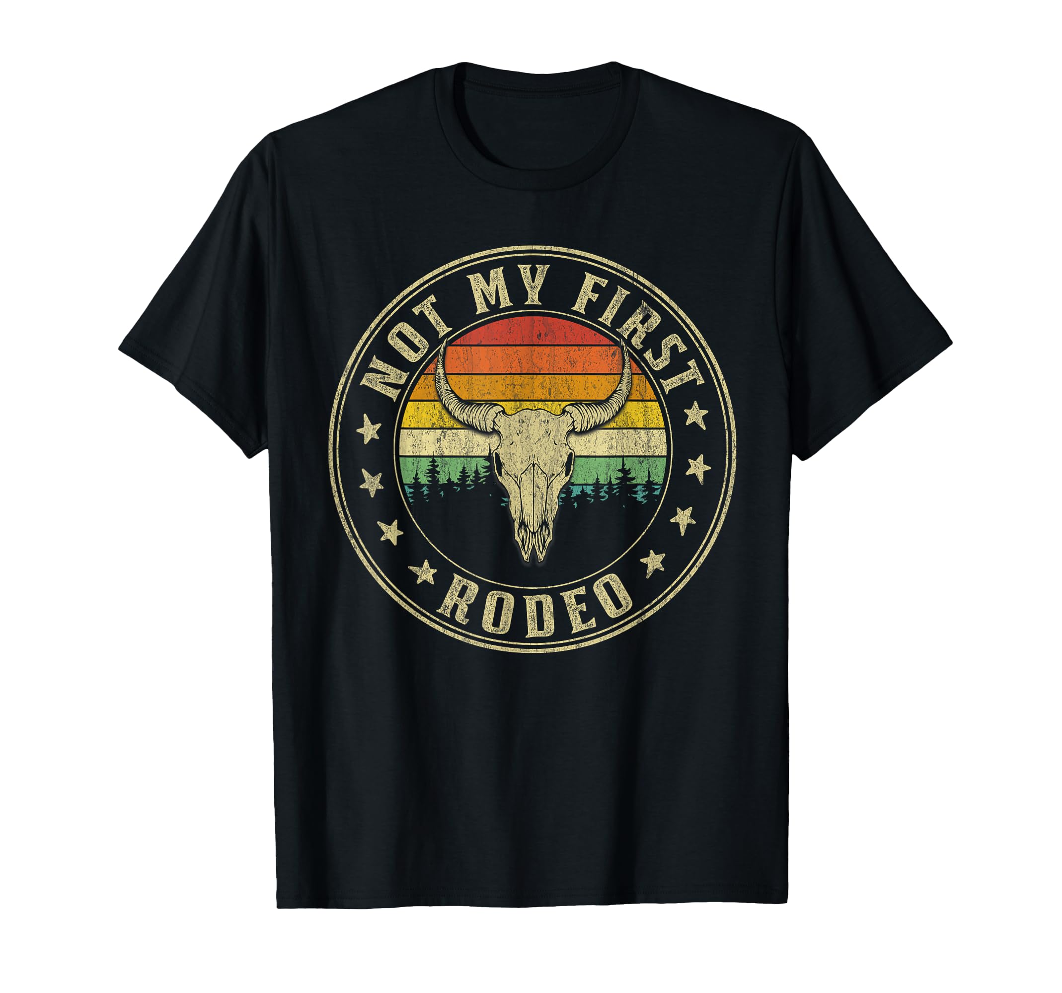 Not My First Rodeo Bull Skull Western T-Shirt - Fun Novelty Design Unisex - T-Shirt, Sweatshirt, Hoodie