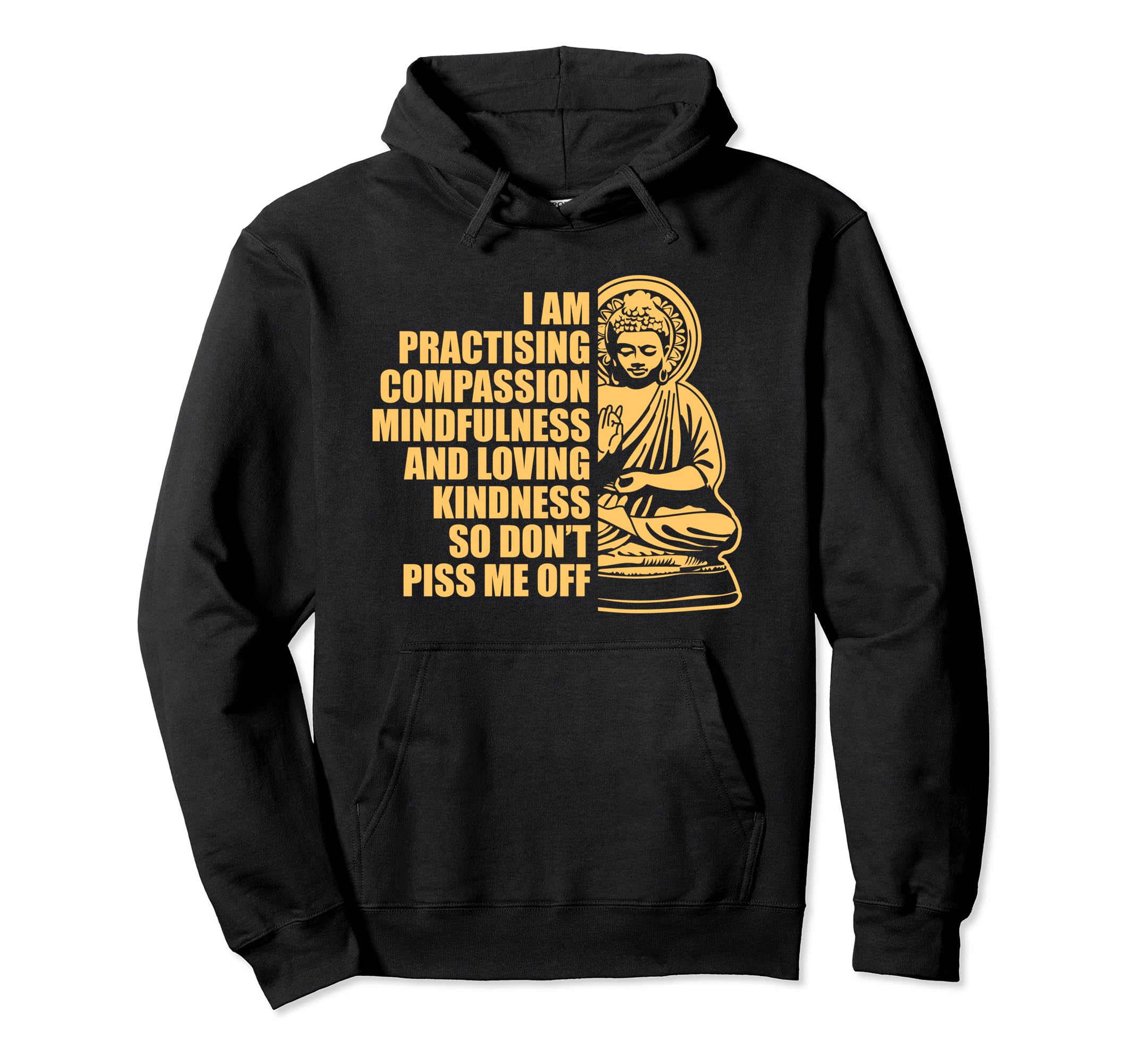 I Am Practising Compassion Mindfulness Hoodie - Streetwear Style Men Women - T-Shirt, Sweatshirt, Hoodie