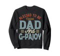 Blessed To Be Called Dad And G Sweatshirt - Fun Novelty Design Unisex - T-Shirt, Sweatshirt, Hoodie