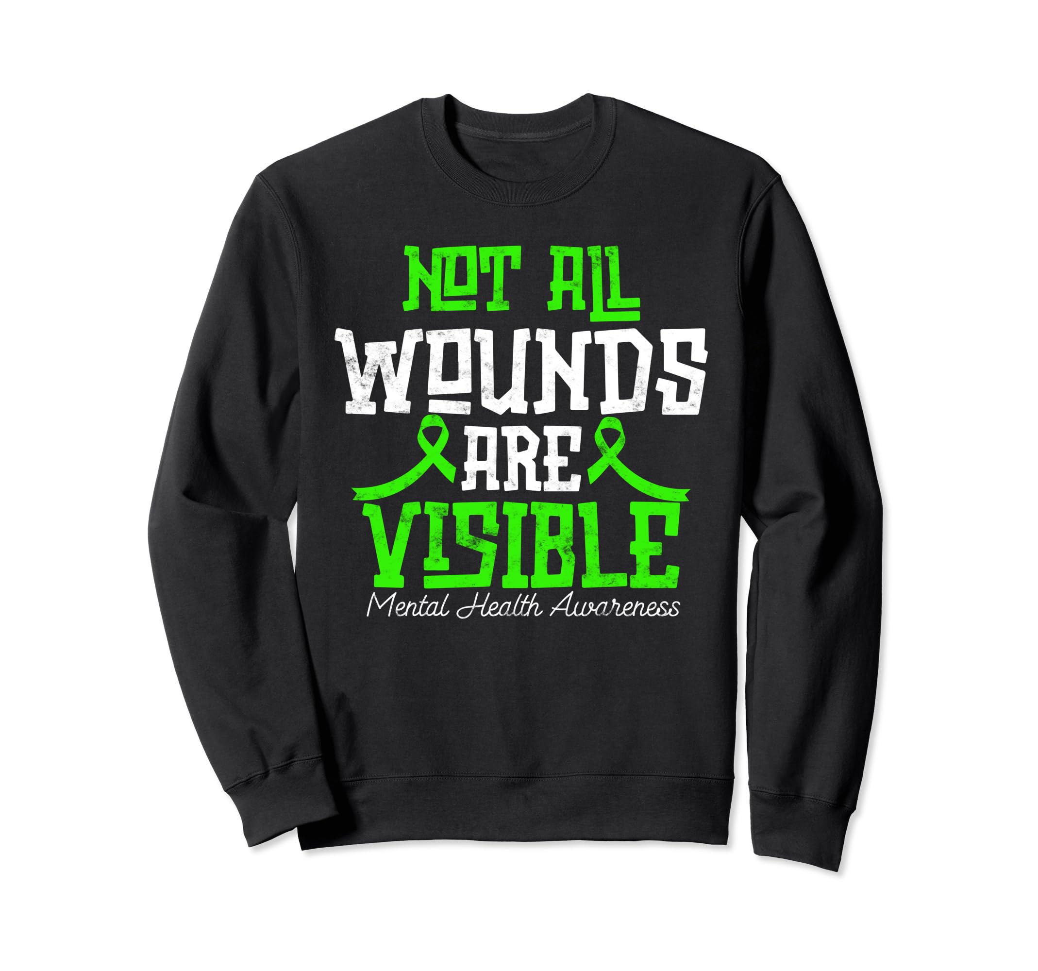 Not All Wounds Are Visible Sweatshirt - Casual Everyday Wear Unisex - T-Shirt, Sweatshirt, Hoodie