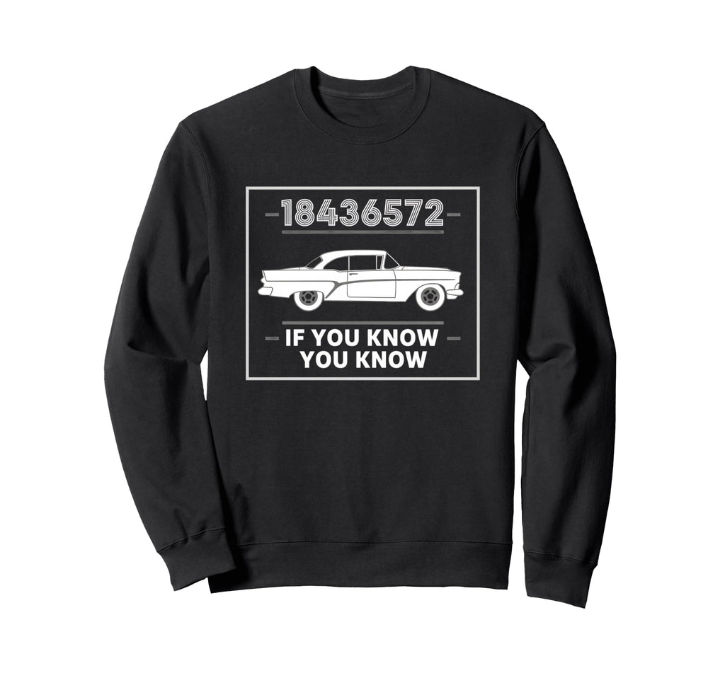 Car Car If You Know You Know Sweatshirt - Custom Art Print Men Women - T-Shirt, Sweatshirt, Hoodie