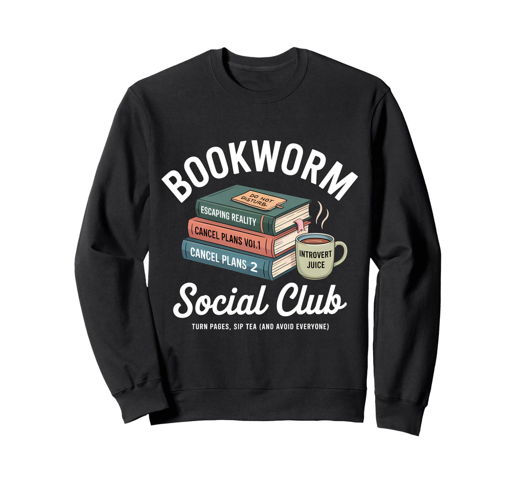 Bookworm Social Club Sweatshirt - Casual Everyday Wear for Adults - T-Shirt, Sweatshirt, Hoodie