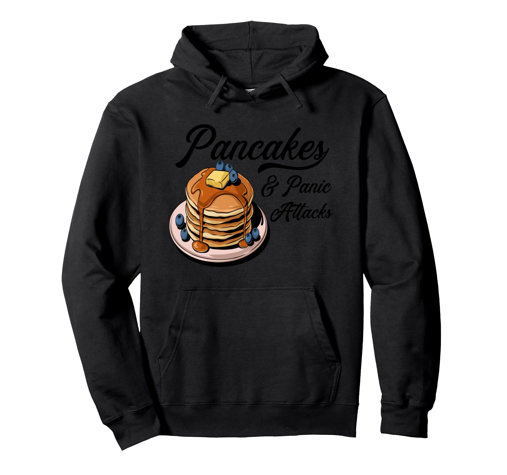 Pancakes And Panic Attacks Womens Hoodie - Novelty Apparel for Adults - T-Shirt, Sweatshirt, Hoodie
