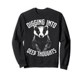 Badger Overthinkers And Deep Thinkers Sweatshirt - Aesthetic Graphic Unisex - T-Shirt, Sweatshirt, Hoodie