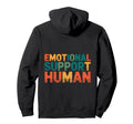 Emotional Support Human Do Not Pet Sweatshirt - Trendy Graphic Men Women - T-Shirt, Sweatshirt, Hoodie