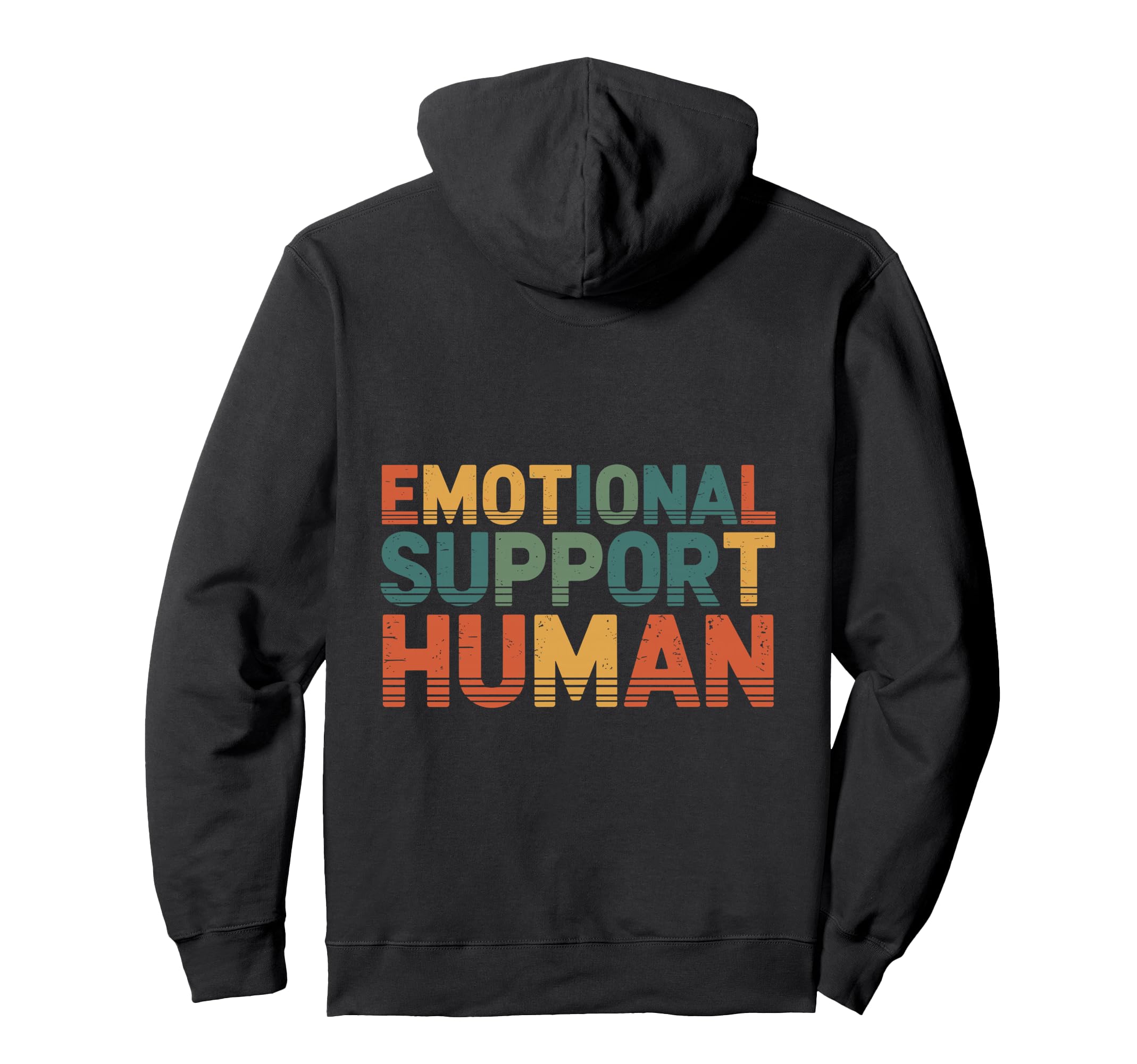 Emotional Support Human Do Not Pet Sweatshirt - Trendy Graphic Men Women - T-Shirt, Sweatshirt, Hoodie