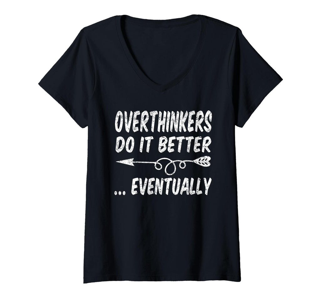 Womens Overthinkers Do It Better T-Shirt - Novelty Apparel for Adults - T-Shirt, Sweatshirt, Hoodie