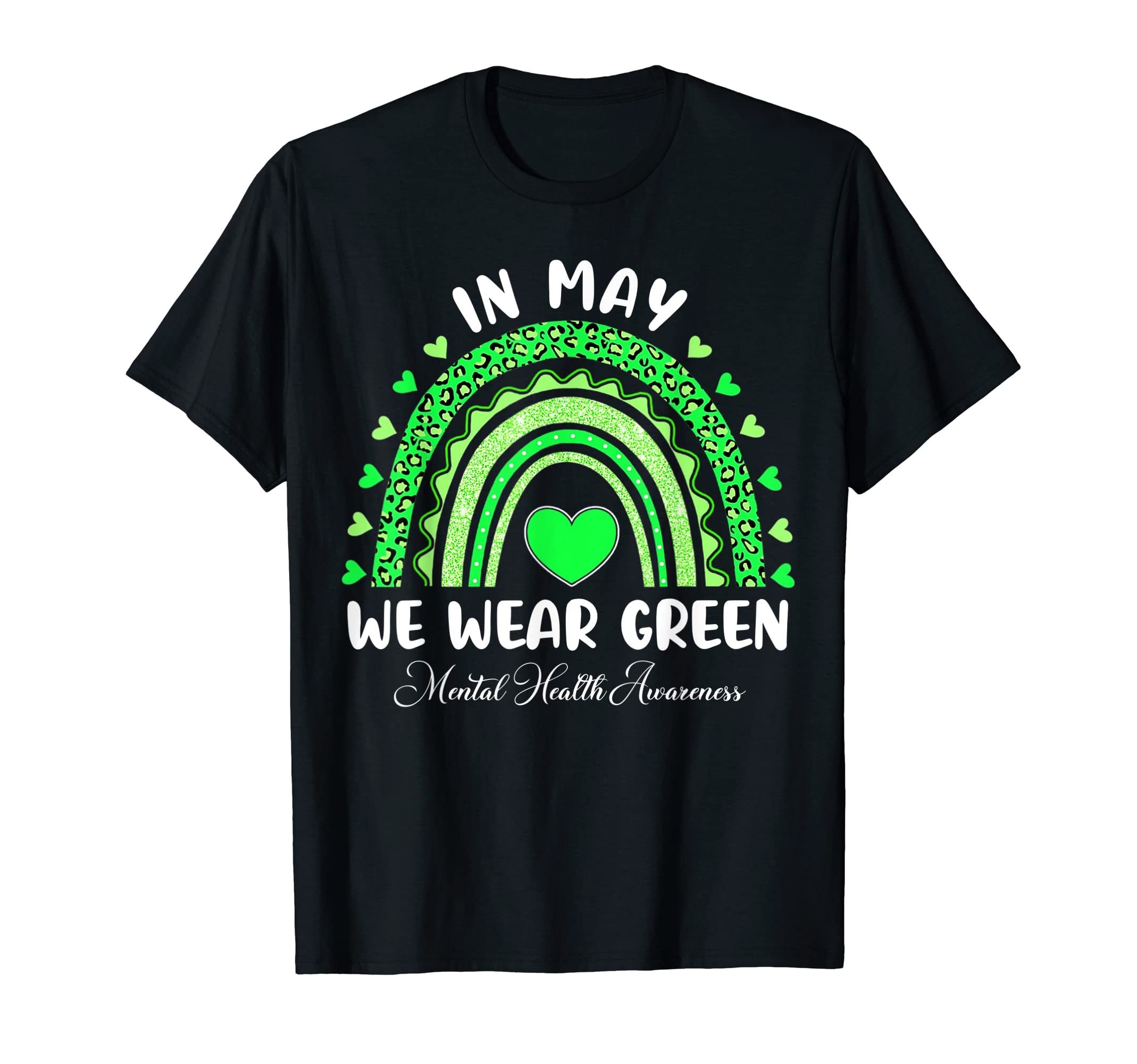 Rainbow May We Wear Green Mental T-Shirt - Custom Art Print Men Women - T-Shirt, Sweatshirt, Hoodie