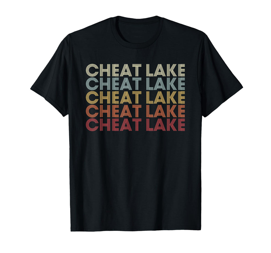 Cheat Lake West Virginia Cheat Lake Wv Text T-Shirt - Graphic Print Unisex - T-Shirt, Sweatshirt, Hoodie