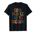 People Go To Therapy Suicide Awareness T-Shirt - Novelty Apparel Men Women - T-Shirt, Sweatshirt, Hoodie
