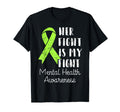 Her Fight Is My Fight Green Ribbon T-Shirt - Fun Novelty Design for Adults - T-Shirt, Sweatshirt, Hoodie