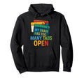 My Brain Has Too Many Tabs Open Hoodie - Novelty Apparel Men Women - T-Shirt, Sweatshirt, Hoodie