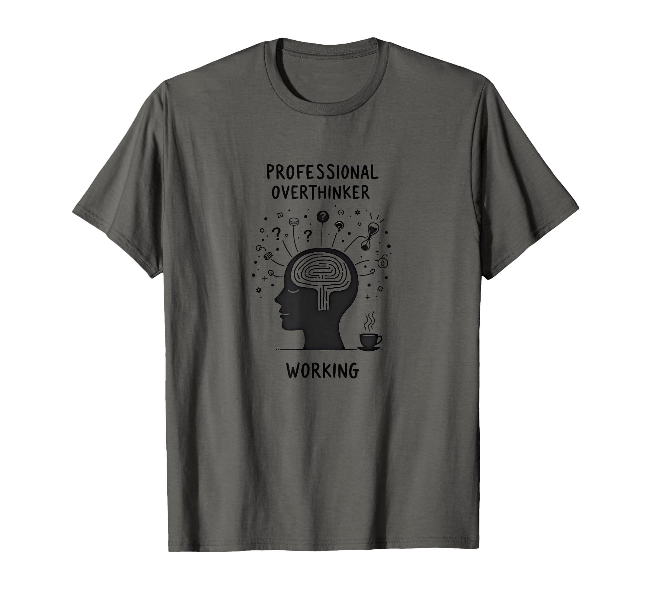 Professional Overthinker Working Funny T-Shirt - Aesthetic Graphic Unisex - T-Shirt, Sweatshirt, Hoodie