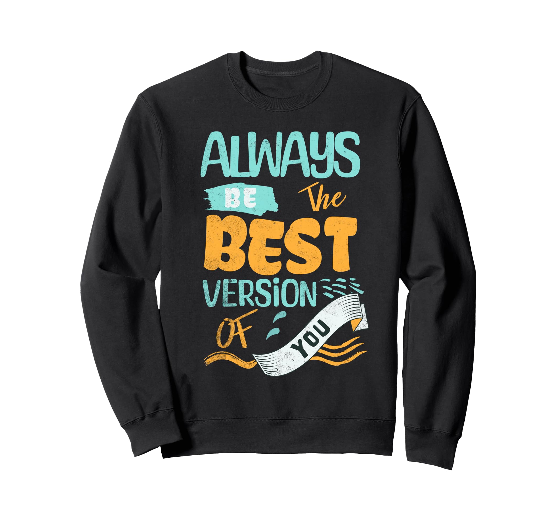 Motivational Positivity Self Sweatshirt - Casual Everyday Wear Men Women - T-Shirt, Sweatshirt, Hoodie