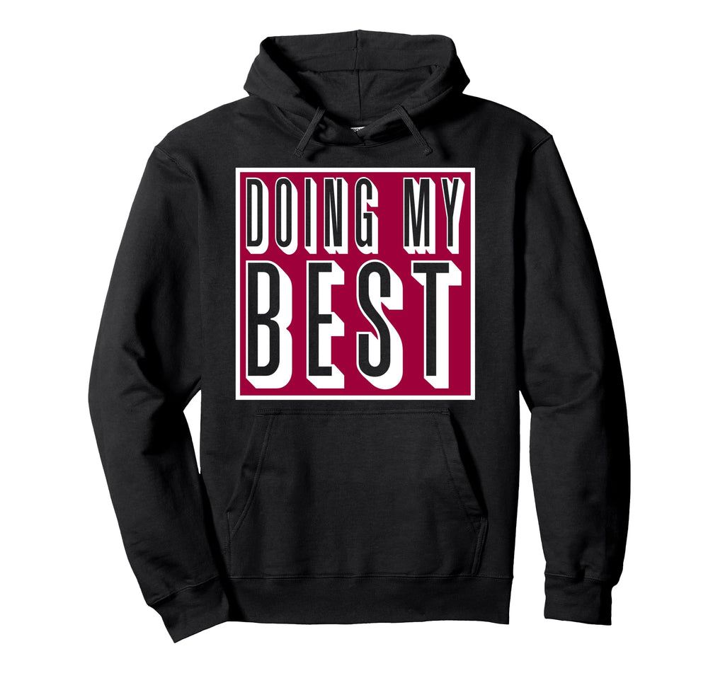 Doing My Best Self Care Hoodie - Trendy Graphic Men Women - T-Shirt, Sweatshirt, Hoodie