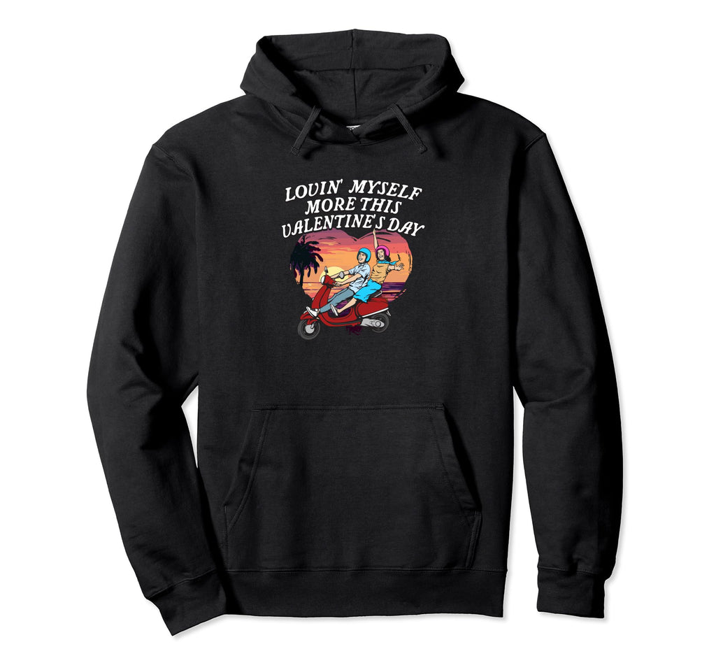 Lovin Myself More Self Love Hoodie - Casual Everyday Wear Unisex - T-Shirt, Sweatshirt, Hoodie