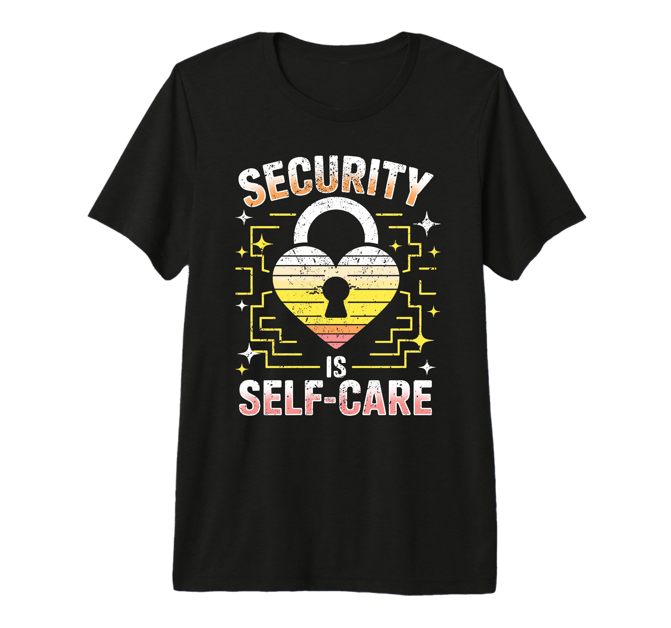 Security Is Self Care Heart T-Shirt - Fun Novelty Design for Adults - T-Shirt, Sweatshirt, Hoodie