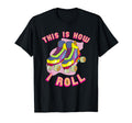 This Is How I Roll 80S Roller Skate T-Shirt - Custom Art Print Men Women - T-Shirt, Sweatshirt, Hoodie