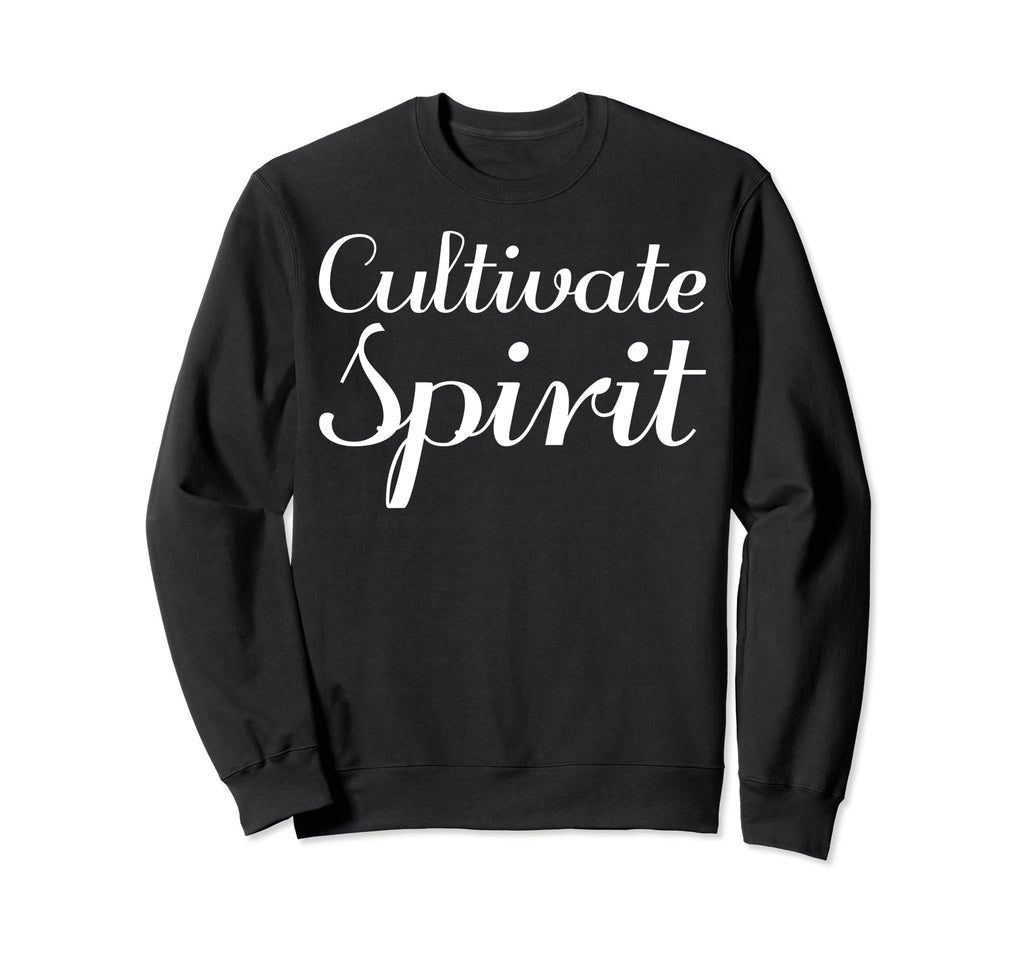 Cultivate Spirit Mental Health Sweatshirt - Aesthetic Graphic Men Women - T-Shirt, Sweatshirt, Hoodie