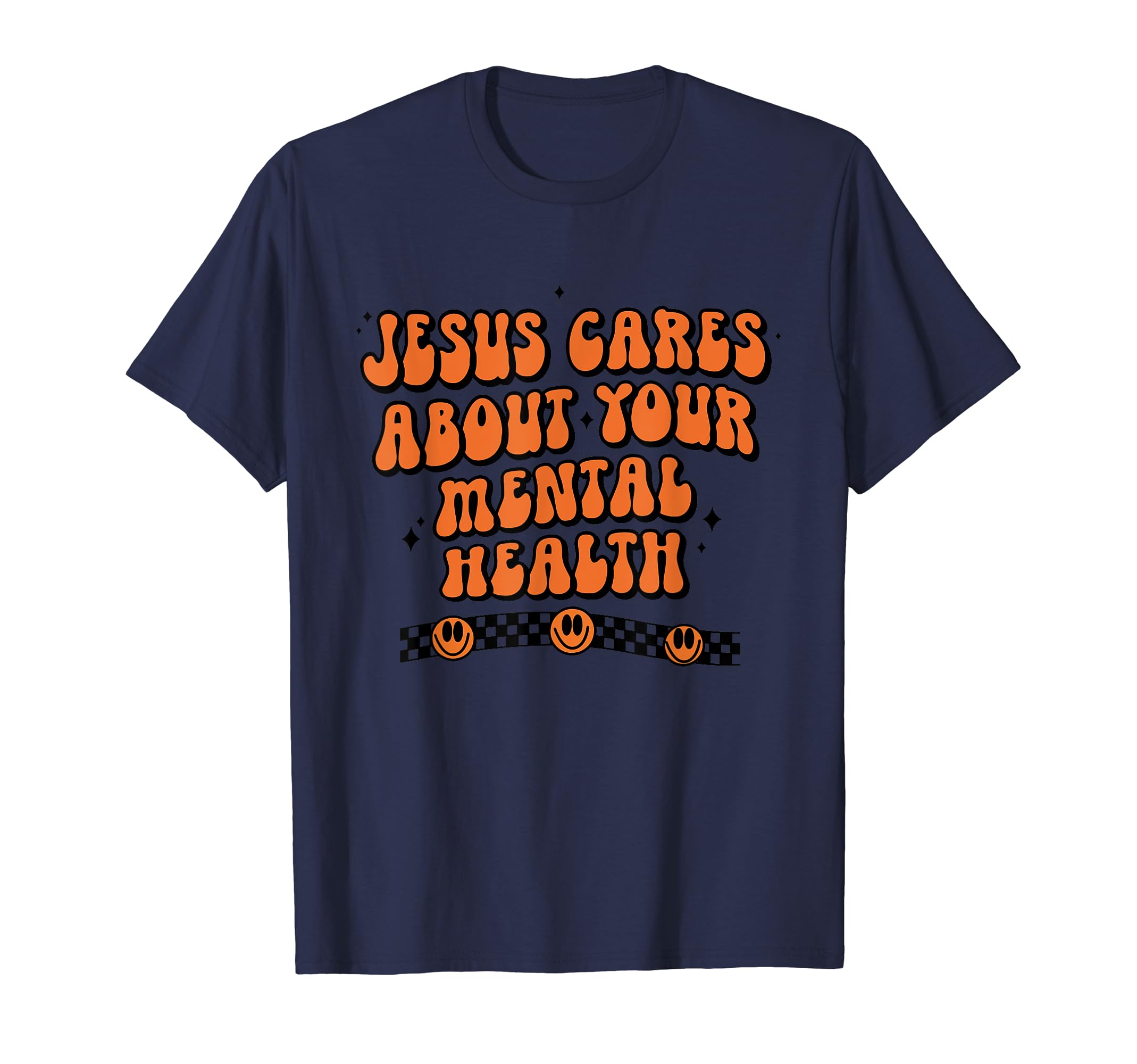 Jesus Cares About Your Mental Health T-Shirt - Custom Art Print Unisex - T-Shirt, Sweatshirt, Hoodie