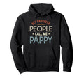 My Favorite People Call Me Pappy Hoodie - Minimalist Print for Adults - T-Shirt, Sweatshirt, Hoodie