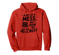 Funny Bit Mess Doin My Best Raccoon Self Hoodie - Graphic Print Men Women - T-Shirt, Sweatshirt, Hoodie