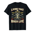 Motorcycle Biker Living That Biker T-Shirt - Casual Everyday Wear Unisex - T-Shirt, Sweatshirt, Hoodie
