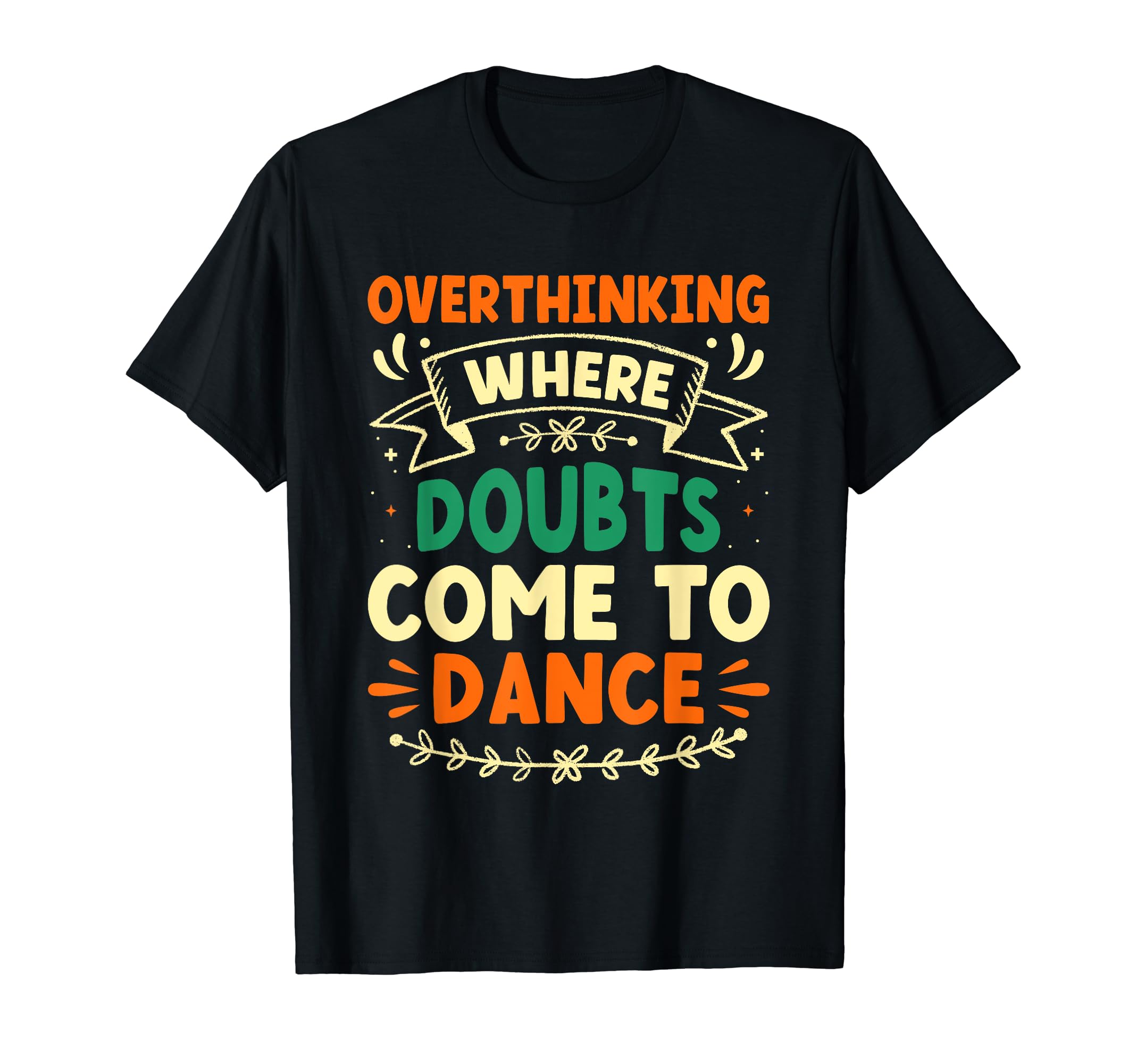 Overthinking Overthinker Funny T-Shirt - Streetwear Style Men Women - T-Shirt, Sweatshirt, Hoodie