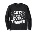 But Overthinker T-Shirt - Custom Art Print for Adults - T-Shirt, Sweatshirt, Hoodie