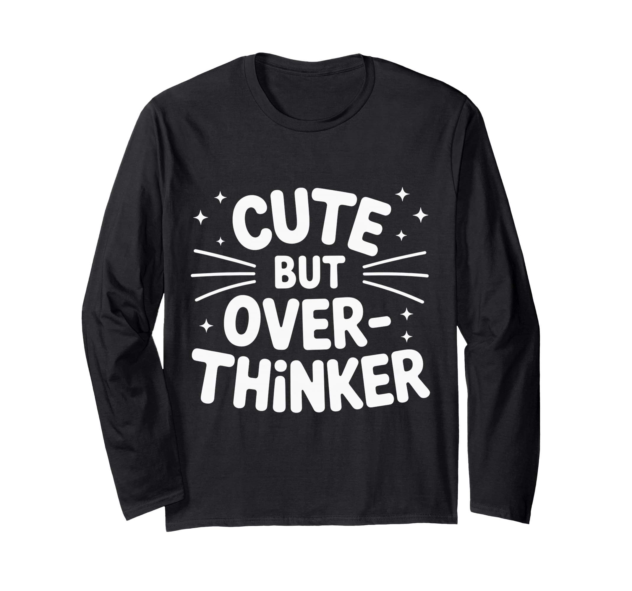But Overthinker T-Shirt - Custom Art Print for Adults - T-Shirt, Sweatshirt, Hoodie