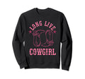Long Live Funny Western Country Sweatshirt - Aesthetic Graphic for Adults - T-Shirt, Sweatshirt, Hoodie