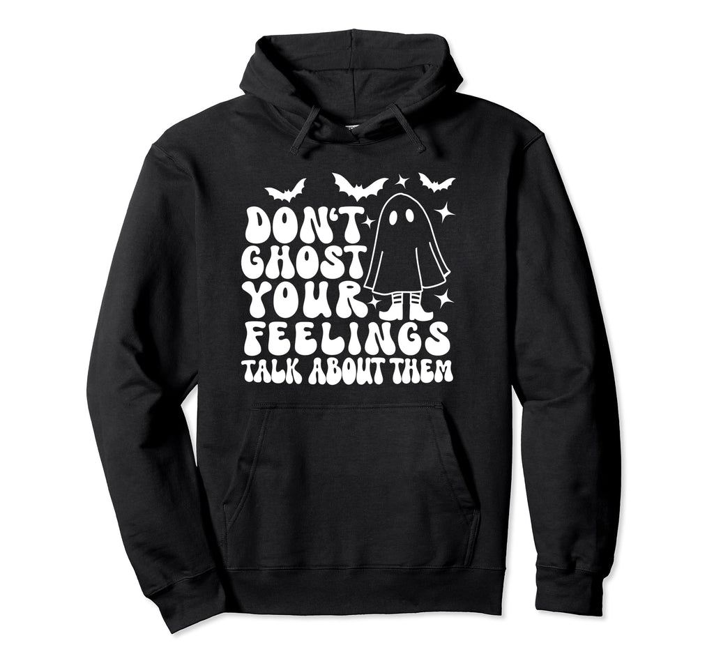 Dont Ghost Your Feelings Halloween Hoodie - Graphic Print for Adults - T-Shirt, Sweatshirt, Hoodie