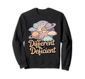 Different Is Not Deficient Sweatshirt - Graphic Print Men Women - T-Shirt, Sweatshirt, Hoodie