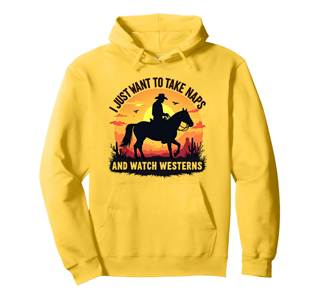 I Just Want To Take Naps And Watch Hoodie - Fun Novelty Design for Adults - T-Shirt, Sweatshirt, Hoodie