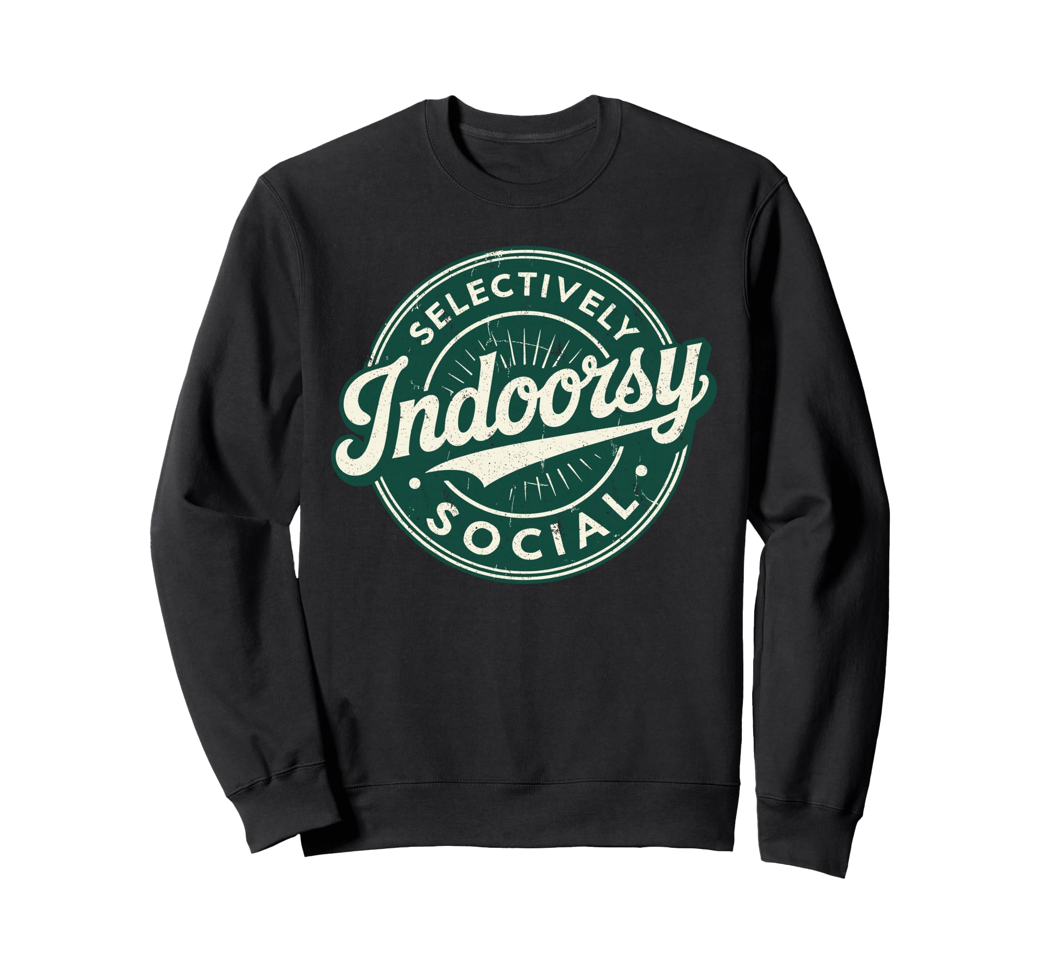 Indoorsy Selectively Social Sweatshirt - Fun Novelty Design Unisex - T-Shirt, Sweatshirt, Hoodie