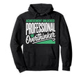 Funny College Graduate Overthinker Hoodie - Trendy Graphic for Adults - T-Shirt, Sweatshirt, Hoodie