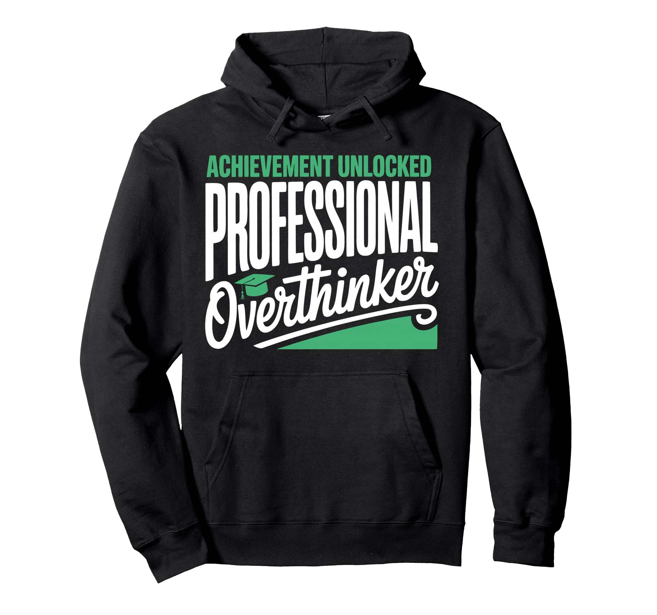 Funny College Graduate Overthinker Hoodie - Trendy Graphic for Adults - T-Shirt, Sweatshirt, Hoodie
