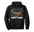 Music Is My Happy Place Gift Musician Hoodie - Aesthetic Graphic Men Women - T-Shirt, Sweatshirt, Hoodie