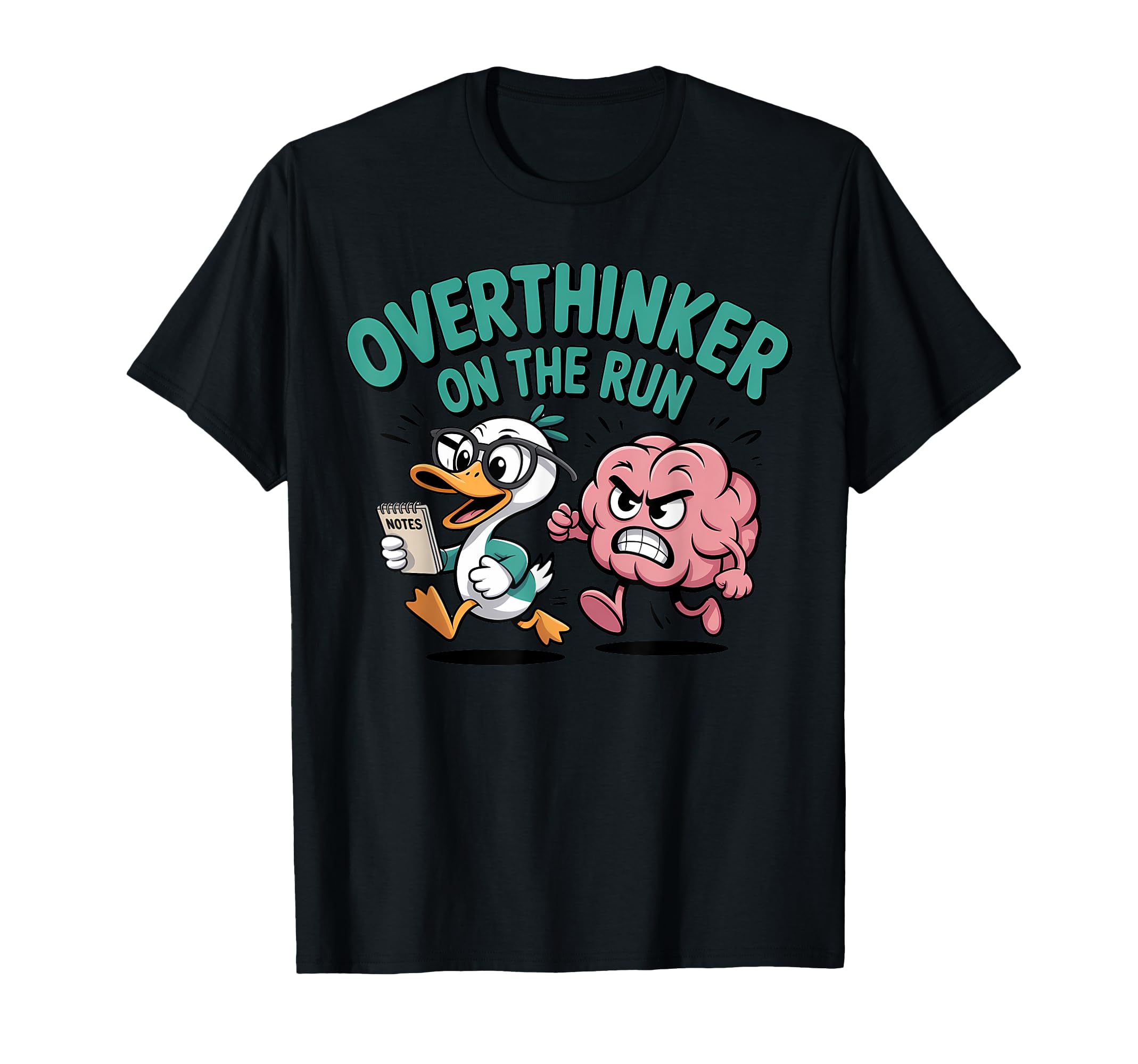 Overthinker Run Duck T-Shirt - Graphic Print Men Women - T-Shirt, Sweatshirt, Hoodie