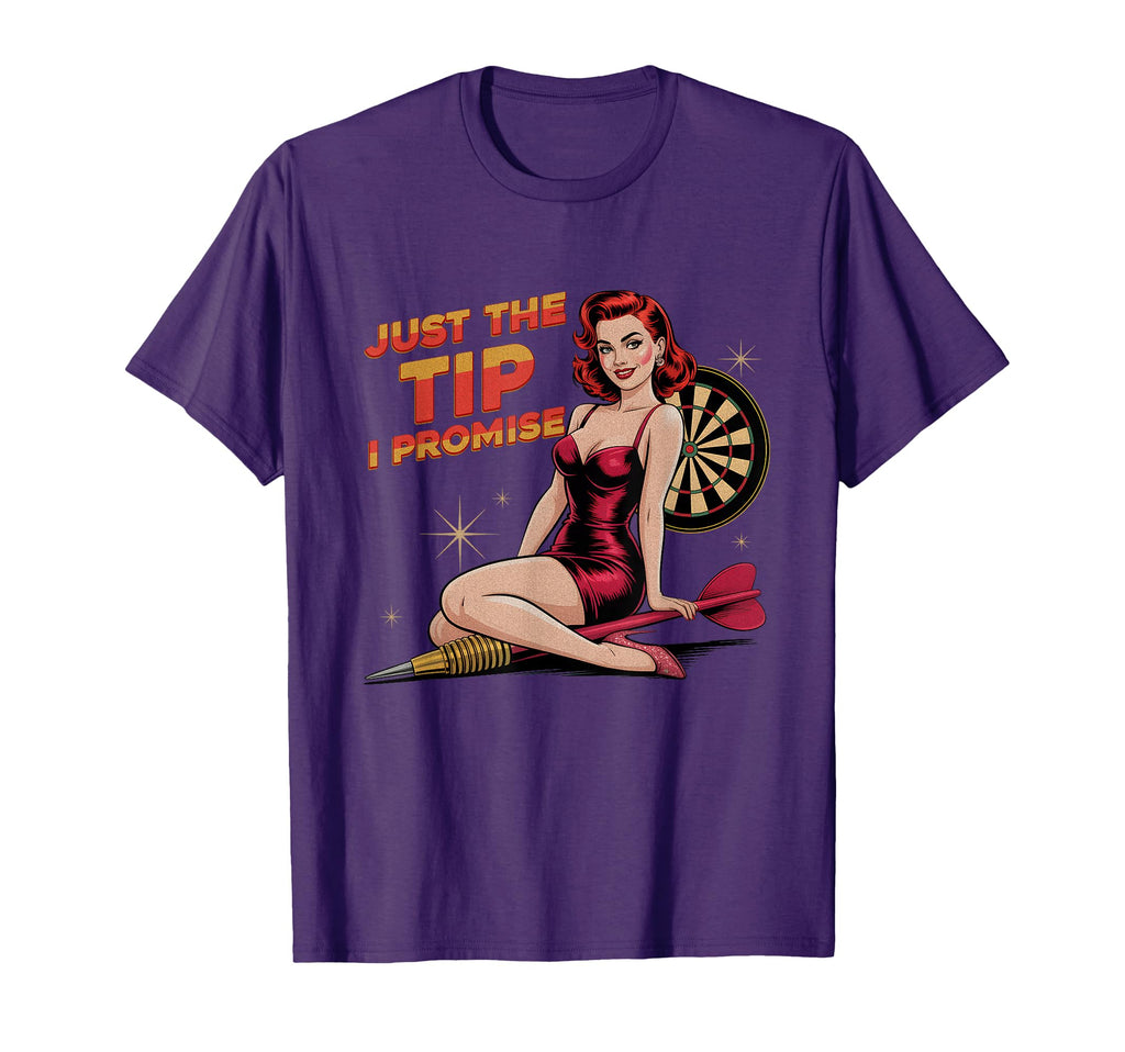 Just Tip I Promise Darts Player Sexy T-Shirt - Trendy Graphic for Adults - T-Shirt, Sweatshirt, Hoodie