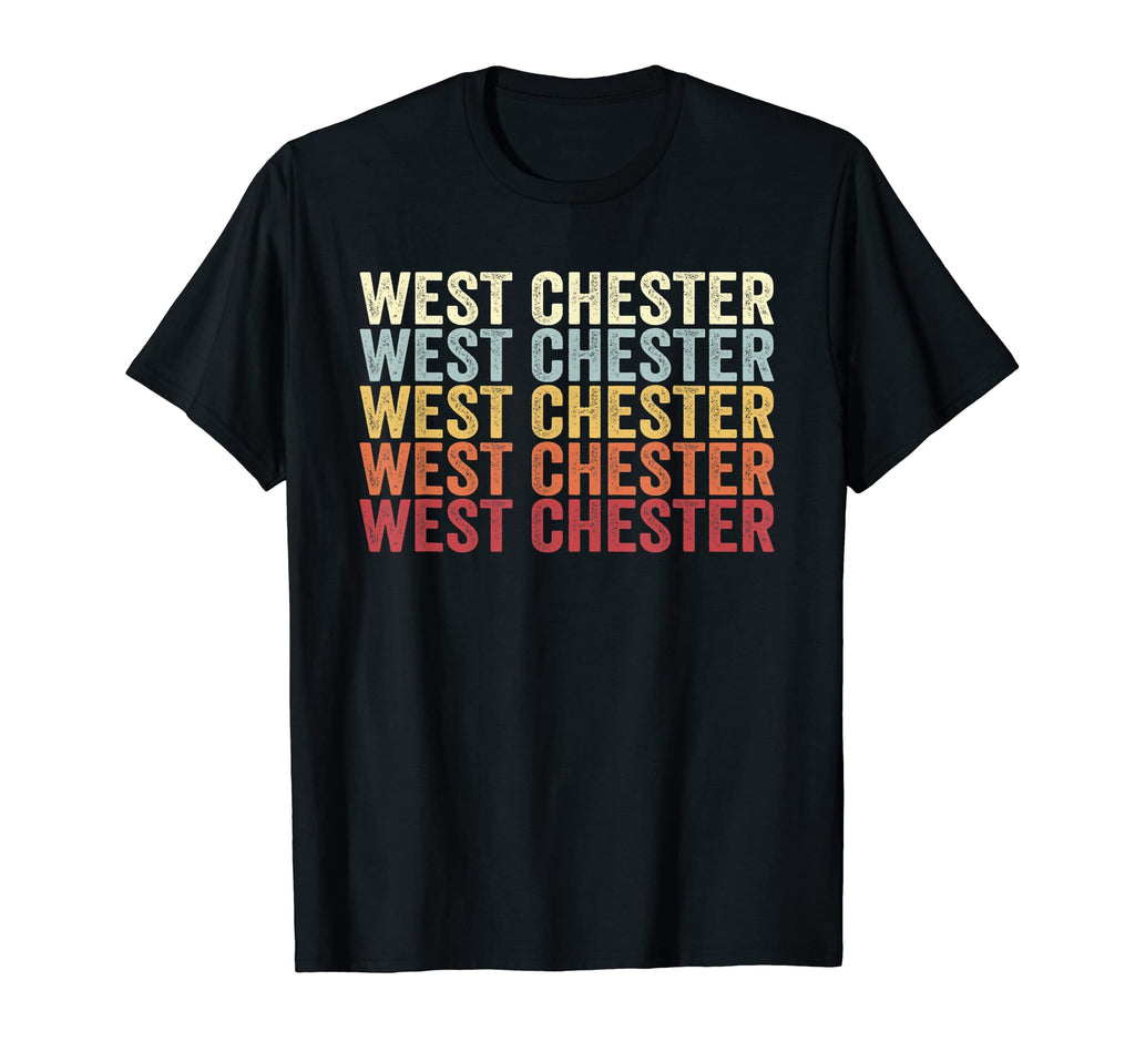 West Chester Pennsylvania West Chester Pa T-Shirt - Novelty Apparel Unisex - T-Shirt, Sweatshirt, Hoodie
