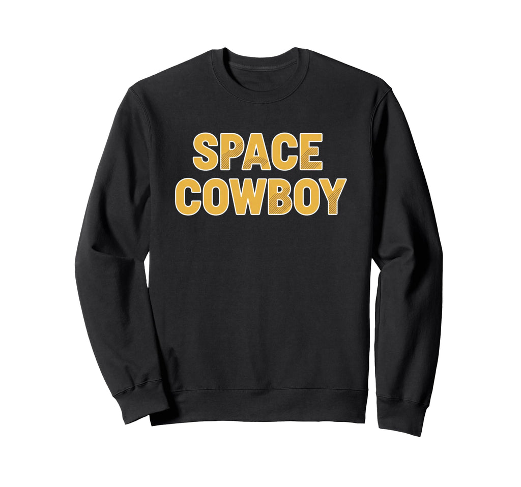 Space Cowboy Western Sweatshirt - Casual Everyday Wear Men Women - T-Shirt, Sweatshirt, Hoodie