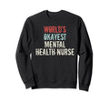 Worlds Okayest Mental Health Nurse Sweatshirt - Graphic Print Unisex - T-Shirt, Sweatshirt, Hoodie