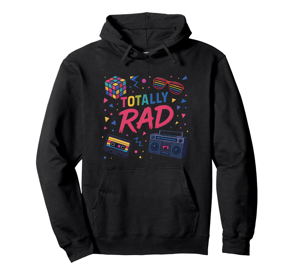 80S Totally Rad Vibe Throwback Party Hoodie - Streetwear Style Unisex - T-Shirt, Sweatshirt, Hoodie