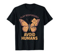Anti Social Butterfly Introvert Meme T-Shirt - Aesthetic Graphic Unisex - T-Shirt, Sweatshirt, Hoodie