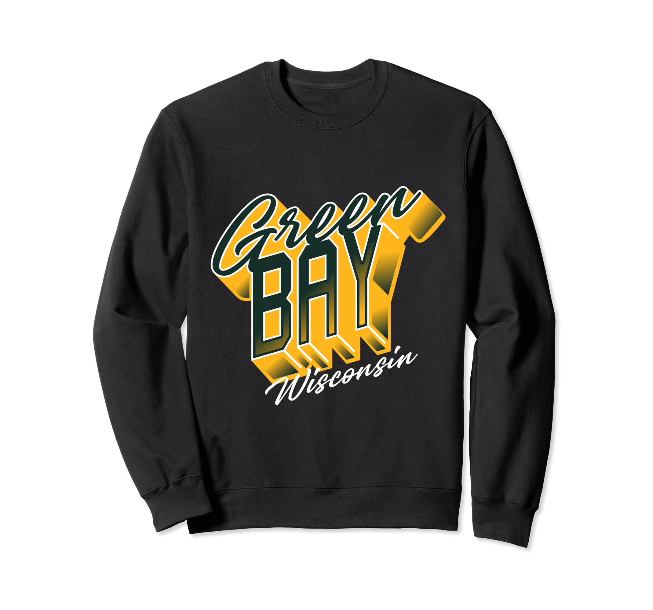 Green Bay Wisconsin Novelty Typography Sweatshirt - Unique Graphic Unisex - T-Shirt, Sweatshirt, Hoodie