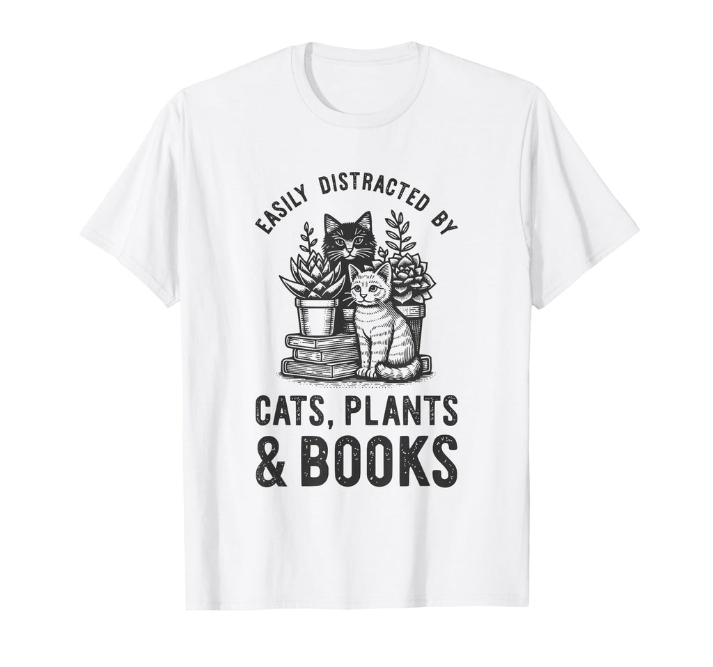 Cats Plants And Books Funny Plant T-Shirt - Casual Everyday Wear Unisex - T-Shirt, Sweatshirt, Hoodie